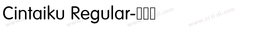 Cintaiku Regular字体转换 Cintaiku Regular字体转换